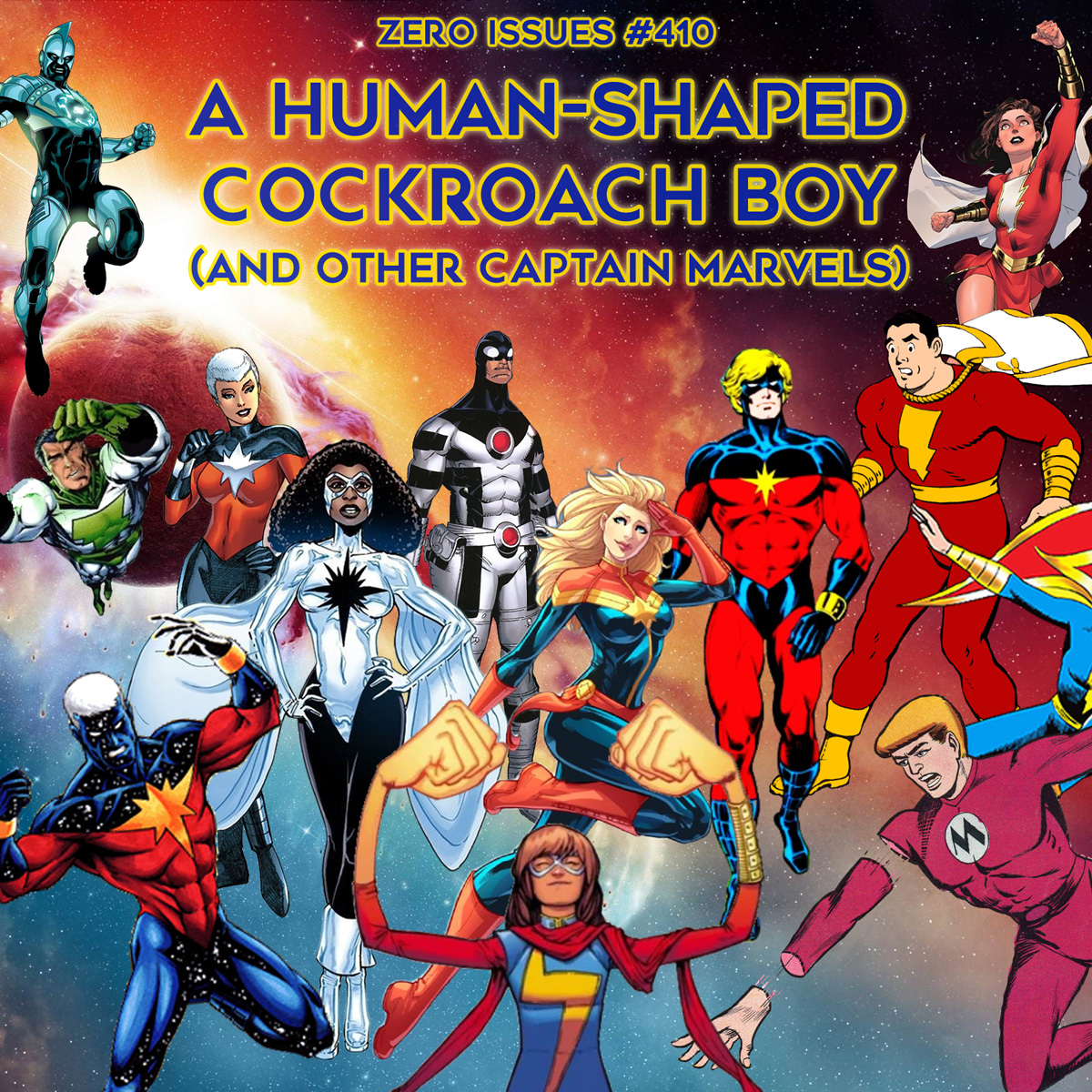 410: A Human-Shaped Cockroach Boy (and other Captain Marvels) - Zero Issues  Comic Podcast